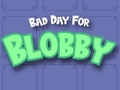 खेल Bad Day For Blobby