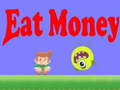 ಗೇಮ್ Eat Money