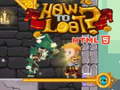 खेल How to loot! HTML5