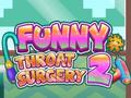 खेल Funny Throat Surgery 2