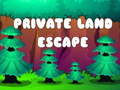 ગેમ Private Land Escape