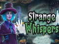 ಗೇಮ್ Strange whispers