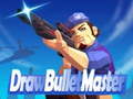 விளையாட்டு Draw Bullet Master