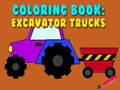 ಗೇಮ್ Coloring Book: Excavator Trucks