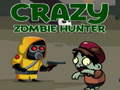 खेल Crazy Zombie Hunter
