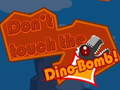 ગેમ Don't touch the Dino-Bomb!