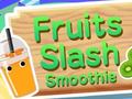 खेल Fruits Slash Smoothie