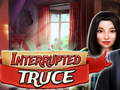 ಗೇಮ್ Interrupted truce