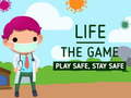 ગેમ Life The Game Play safe Stay Safe