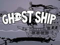 खेल Ghost Ship