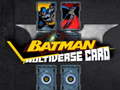 ગેમ Batman Multiverse card