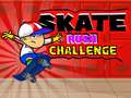 खेल Skate Rush Challenge