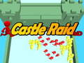 खेल Castle Raid 3D