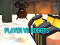 खेल Player vs Robots