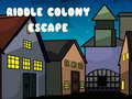 खेल Riddle Colony Escape