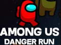ಗೇಮ್ Among Us Danger Run