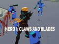 ಗೇಮ್ Hero 1: Claws and Blades
