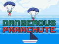खेल Dangerous Parachute