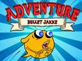 खेल Bullet Jakke Adventure