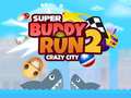 ಗೇಮ್ Super Buddy Run 2 Crazy City