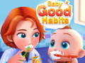 खेल Baby Good Habits