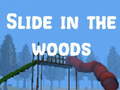 खेल Slide in the Woods