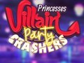 खेल Princesses Villain Party Crashers
