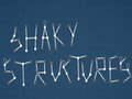 ಗೇಮ್ Shaky Structures