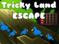 खेल Tricky Land Escape