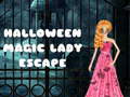 ಗೇಮ್ Halloween Magic Lady Escape