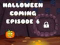 खेल Halloween is Coming Episode 6