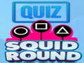 खेल Quiz Squid Round