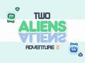 ಗೇಮ್ Two Aliens Adventure 2