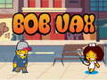 खेल Bob Vax