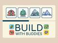 ગેમ Build With Buddies