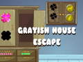 खेल Grayish House Escape