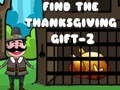 खेल Find The ThanksGiving Gift - 2