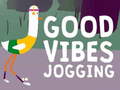 ಗೇಮ್ Good Vibes Jogging