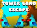 खेल Tower Land Escape