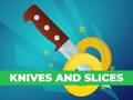 खेल Knives and Slices