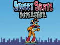 खेल Street Skate Superstar