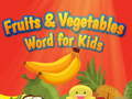 ગેમ Fruits and Vegetables Word for Kids
