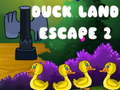 खेल Duck Land Escape 2