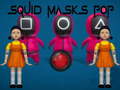 खेल Squid Masks Pop