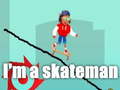 खेल I'm a skateman
