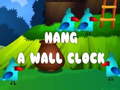 खेल Hang a Wall Clock