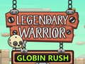 ગેમ Legendary Warrior Globlin Rush