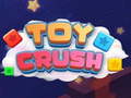 खेल Toy Crush