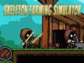 खेल Skeleton Farming Simulator