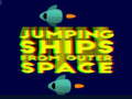ಗೇಮ್ Jumping ships from outer Spase